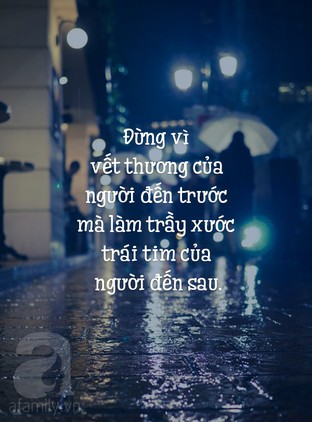 Đừng làm tổn thương trái tim người đến sau