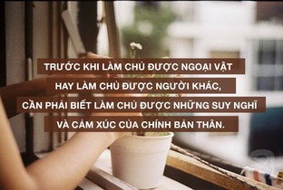 Hãy học cách làm chủ chính mình