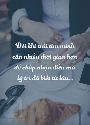 Trái tim luôn cần nhiều thời gian hơn lý trí